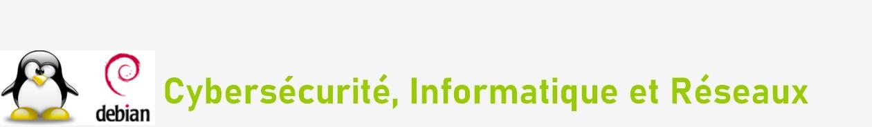 Cybersécurité, Informatique et Réseaux